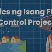Paano Pinipigilan Ang Baha Basics Of Flood Control Project