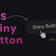 Create An Animated Shiny Button With CSS Easy Tutorial