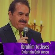 İbrahim Tatlıses EVLERİNİN ÖNÜ YONCA