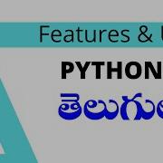 FEATURES AND USES OF PYTHON IN TELUGU TELUGU TUTORIALS