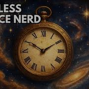Sleepless Science Nerd What Is Time Really
