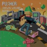 Pusher Clear Ft Mothica Shawn Wasabi Remix