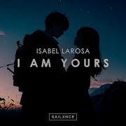 Isabel LaRosa I Am Yours SAILXNCE REMIX