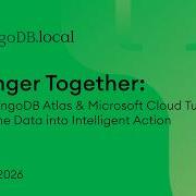 How Atlas Microsoft Cloud Turn Real Time Data Into Intelligent Action MongoDB Local London 2026