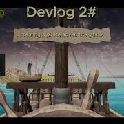 Devlog 2 Of Creating Pirate Adventure Game