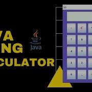 Java Swing Build Calculator Using Java Swing Java GUI Project