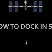 SFS DOCKING Tutorial How To Dock In Orbit Spaceflight Simulator