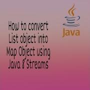 How To Convert List Object Into Map Object Using Java 8 Streams