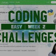 Learn To Code Python Coding Challenges In Easy Week 2