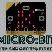 Micro Bit Setup And Getting Started