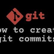 2 Как создавать коммиты в Git