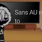 Sans AU S React To Memes реакция сансов на меме Part 3