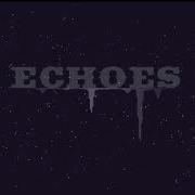 Groundbreaking Echoes Fan Lyric Video