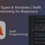 Data Types Variables Swift Programming For Beginners