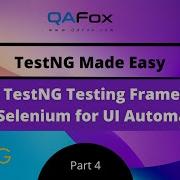Using TestNG Testing Framework With Selenium Automation TestNG Part 4