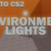 How To CS2 Environment Lights