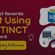 How To Retrieve Distinct Records Not Using DISTINCT Keyword SQL Query Performance Optimization