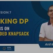 Stalking DP Session 7 Problems On Unbounded Knapsack Anil Kumar