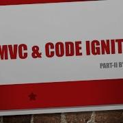 MVC CodeIgniter Part II