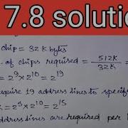 Q 7 8 A How Many 32K 8 RAM Chips Are Needed To Provide A Memory Capacity Of 256Kbytes B How