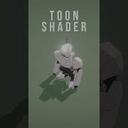All You Need Is Toon Shader