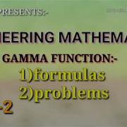 FORMULAS AND PROBLEMS ON GAMMA FUNCTION PART 2 ENGINEERING MATHEMATICS