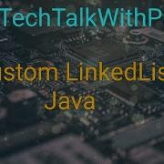 Create Your Own Custom LinkedList Custom LinkedList In Java Java Collections Datascience Java