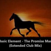 Basic Element The Promise Man Extended Club Mix 1993