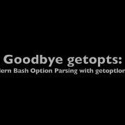 Goodbye Getopts Modern Bash Option Parsing With Getoptlong Sh