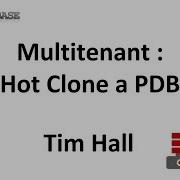 Multitenant Hot Clone A Pluggable Database PDB In Oracle Database 12 2 Onward
