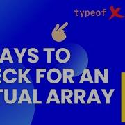 Simple Ways To Check If A Variable Is An Actual Array In JavaScript Avoiding Array Mistakes
