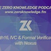 Episode 335 Groth16 IVC And Formal Verification With Nexus