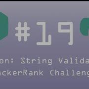 Python HackerRank Challenge 19 Python String Validators