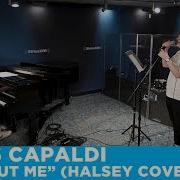 Lewis Capaldi Without Me Halsey Cover Live SiriusXM