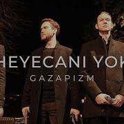 Gazapizm Heyecanı Yok ÇUKUR Lyrics