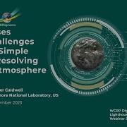 DE Webinar 1 Successes And Challenges For The Simple Cloud Resolving E3SM Atmosphere Model