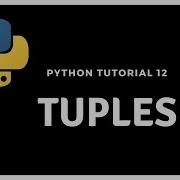 Python Tutorial 12 Tuples
