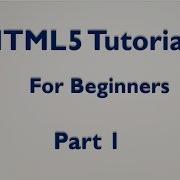 HTML5 Tutorial For Beginners Part 1 Introduction To HTML5