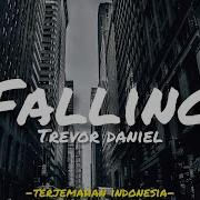 Falling Trevor Daniel Lyrics Terjemahan Indonesia