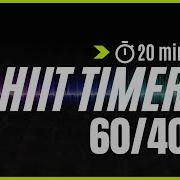 20 Min Hiit Timer 60 Rounds And 40 Sec Rest For A Good Training Session No More Excuses Mix 112