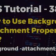 CSS Tutorial 38 How To Use Background Attachment Property In CSS Web Development