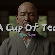 Empty Your Cup A Powerful Lesson In Personal Growth Zen Stories For Life STORY 1