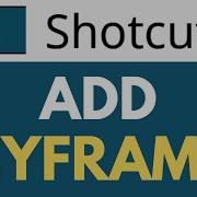 How To Add Keyframes In Shotcut Keyframe Animation Techniques Shotcut Tutorial