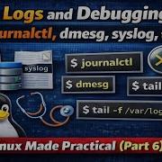 Linux Debugging Master Logs Journalctl Dmesg Syslog Tail