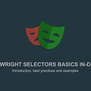 Playwright Selectors In Depth For Beginners With Best Practices And Examples
