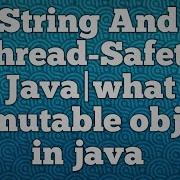 String And Thread Safety In Java What Is Immutable Object In Java