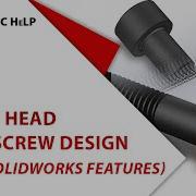 SolidWorks Practices Socket Head Allen Screw Design SolidWorks Features Solidworkstutorial