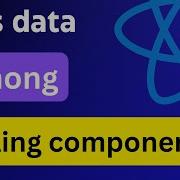 How To Pass Data Between Sibling Components In React Lifting Up State Easiest Way