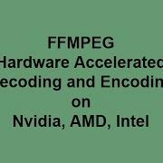 FFMPEG How To Transcode Decode Encode A Video Using Only GPU