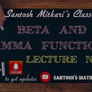 Lec2 Beta And Gamma Functions Integral Calculus Special Integrations Part II